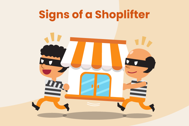 Signs Of A Shoplifter 10 Ways To Spot Thieves In Your Store