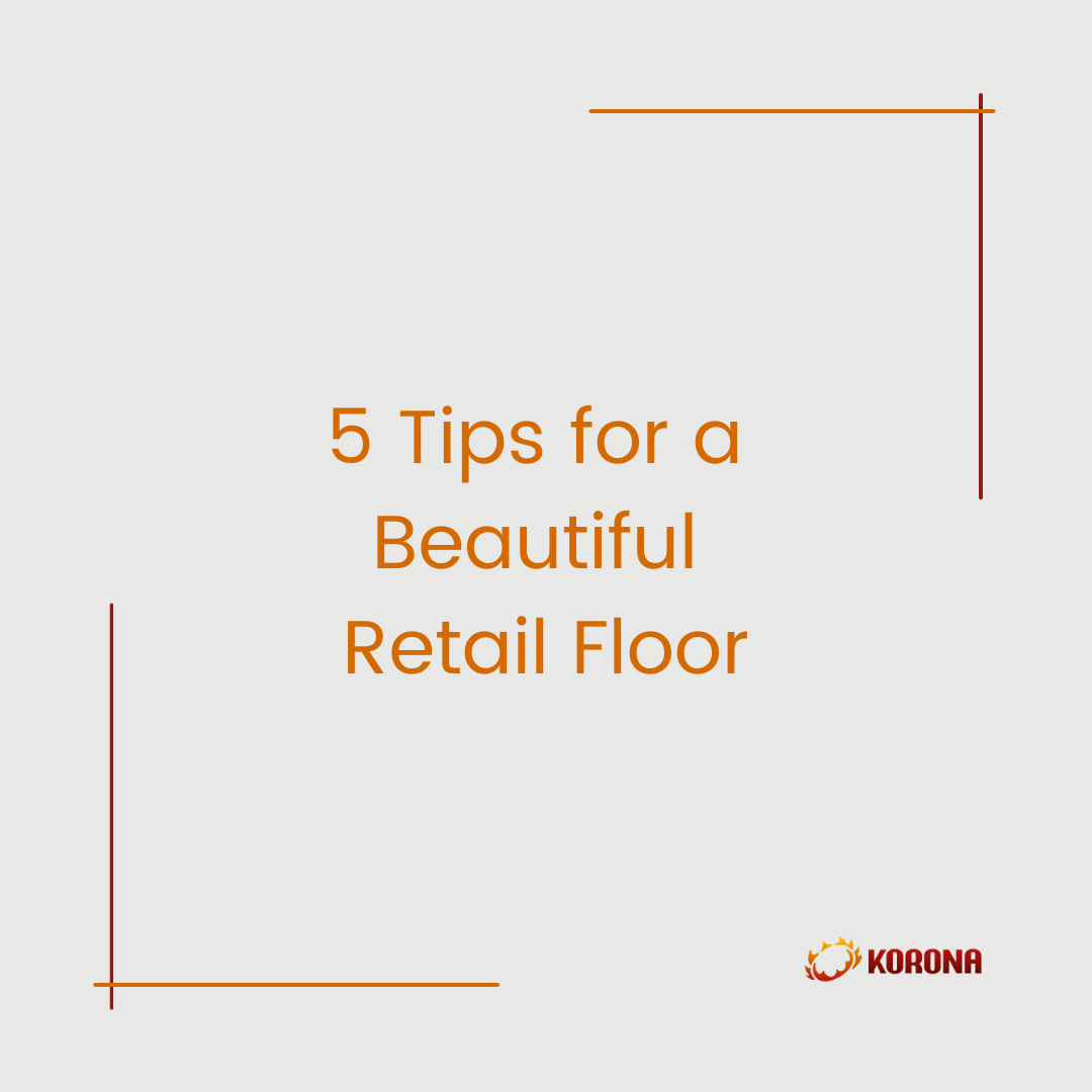 Graphic cover for 5 Tips to Maintain a Beautiful Retail Store Image Carousel