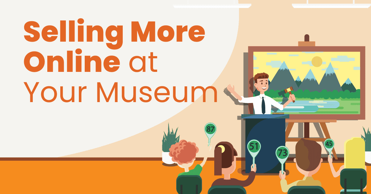 Selling More Online at Your Museums.