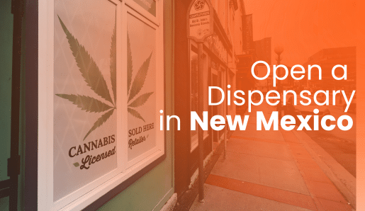 How to Open a Dispensary in New Mexico blog post cover photo