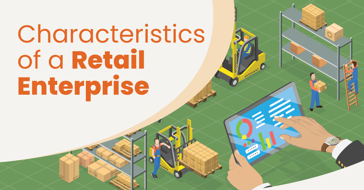 Characteristics of a retail enterprise