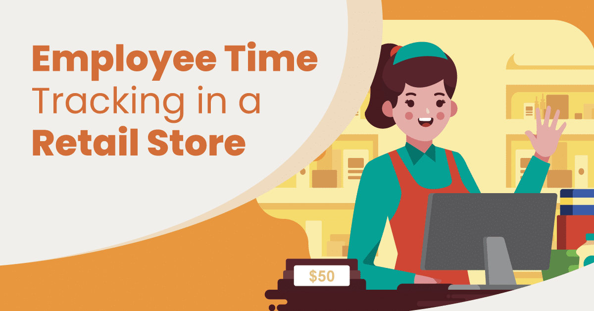 Featured image of employee time tracking in a retail store.