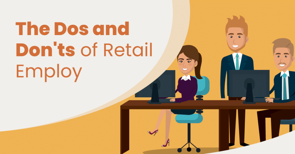 Dos and Don't of retail employ