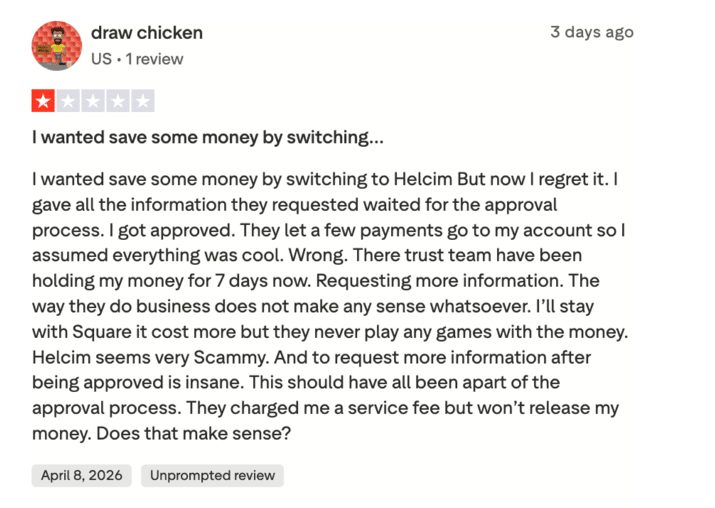 Screenshot of Trustpilot review from a merchant who reported Helcim holding funds for seven days after account approval and requesting additional information post-onboarding.