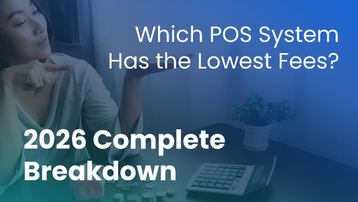 Breakdown of POS System With the Lowest Fees
