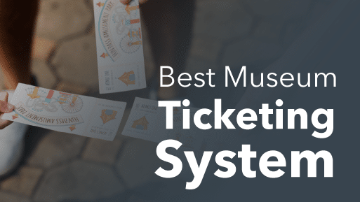 Featured image of Best Museum Ticketing System.
