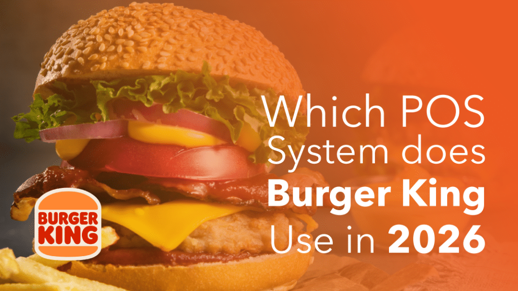 Infographic showing a burger and a question about Which POS System does Burger King Use in 2026