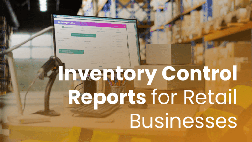 Featured image showing inventory control reports for small retail businesses.